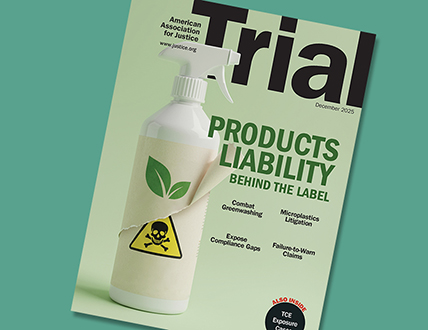 Trial Magazine 2025 December Products Liability