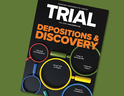 Trial Magazine May 2026 Depositions and Discovery